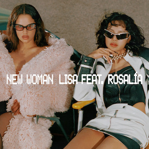 Song cover of the 'New Woman' hit by Lisa featuring Rosalía